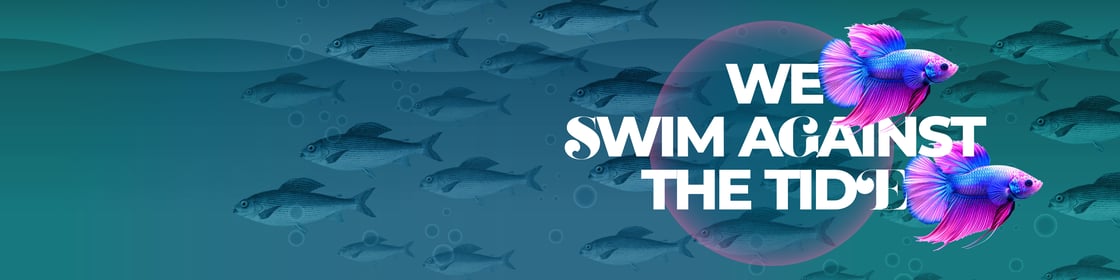 We Swim Against The Tide